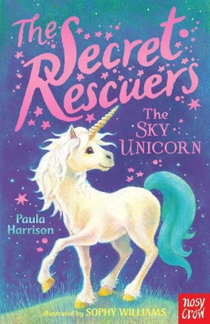 The Secret Rescuers: The Sky Unicorn, Paula Harrison - Paperback - 9780857634962