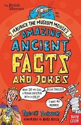 British Museum: Maurice the Museum Mouse's Amazing Ancient Book of Facts and Jokes - Tracey Turner - 9780857638670