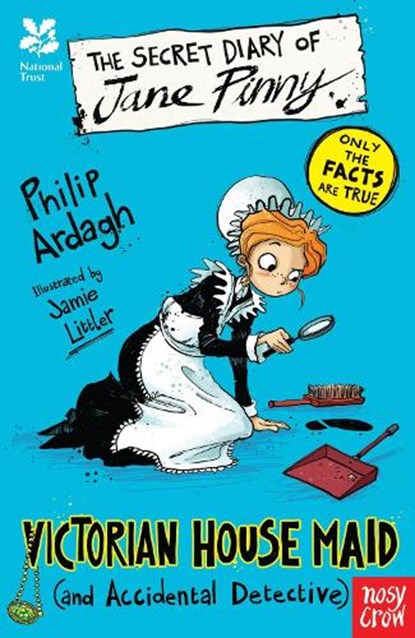 National Trust: The Secret Diary of Jane Pinny, Victorian House Maid, Philip Ardagh - Paperback - 9780857639035