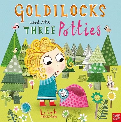 Goldilocks and the Three Potties, HODGKINSON,  Leigh - Gebonden - 9780857639233