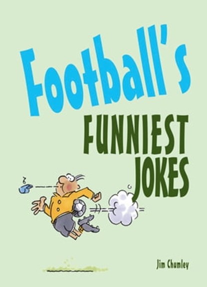 Football’s Funniest Jokes, Jim Chumley - Ebook - 9780857655684