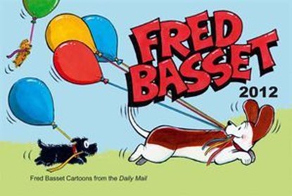 Fred Basset Yearbook 2012, Alex Graham - Ebook - 9780857657367