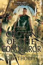 The Crown of the Conqueror | Gav Thorpe | 