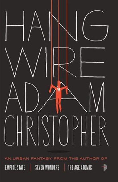 Hang Wire, Adam Christopher - Ebook - 9780857663184