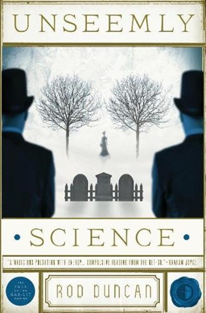 Unseemly Science, Rod Duncan - Paperback - 9780857664266