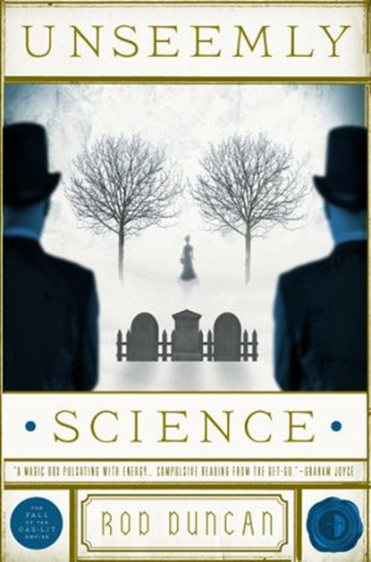 Unseemly Science, Rod Duncan - Ebook - 9780857664280