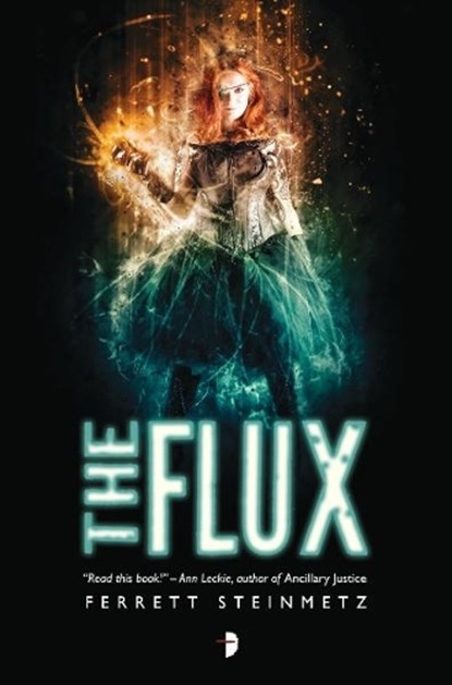 The Flux, Ferrett Steinmetz - Paperback - 9780857664624