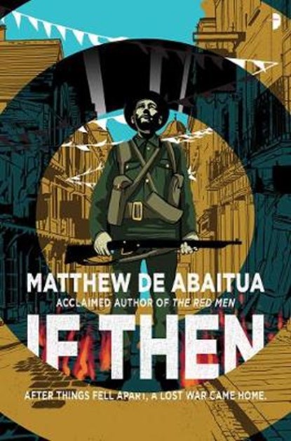 If Then, Matthew De Abaitua - Paperback - 9780857664716