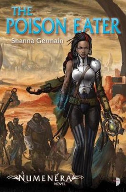 Numenera: The Poison Eater, Shanna Germain - Paperback - 9780857666345