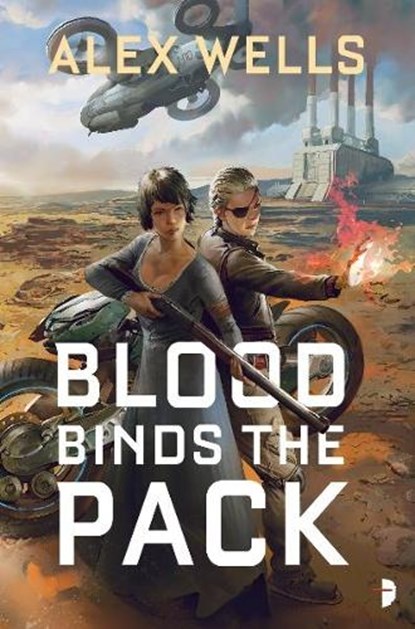 Blood Binds the Pack, Alex Wells - Paperback - 9780857666475