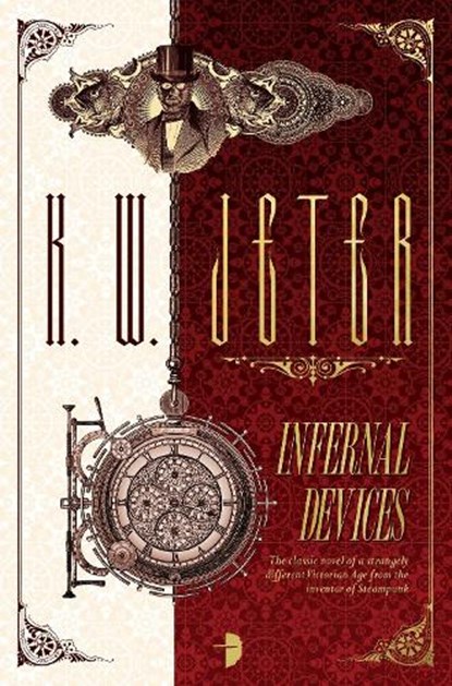 INFERNAL DEVICES, K. W. Jeter - Paperback - 9780857666857