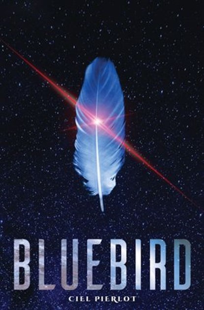 Bluebird, Ciel Pierlot - Ebook - 9780857669674