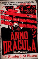 Anno Dracula: The Bloody Red Baron - Kim Newman - 9780857680846
