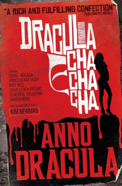 Anno Dracula: Dracula Cha Cha Cha, Kim Newman - Paperback - 9780857680853