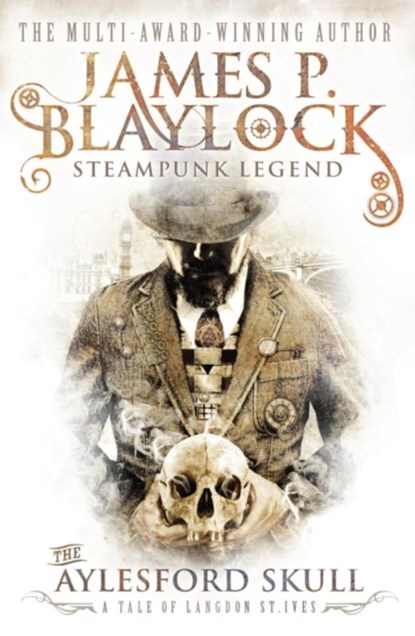 The Aylesford Skull, James P. Blaylock - Paperback - 9780857689795
