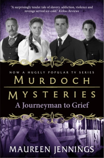 Murdoch Mysteries - Journeyman to Grief, Maureen Jennings - Paperback - 9780857689931