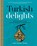 Turkish Delights, John Gregory-Smith - Gebonden - 9780857832986