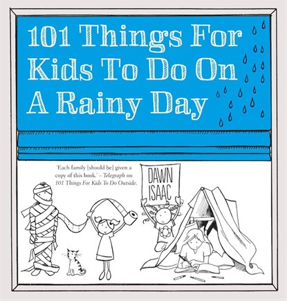 101 Things for Kids to do on a Rainy Day, Dawn Isaac - Paperback - 9780857833075
