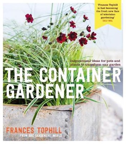 The Container Gardener, TOPHILL,  Frances - Paperback - 9780857833808