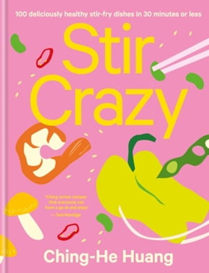 Stir Crazy, Ching-He Huang - Ebook - 9780857835000