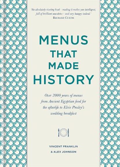 Menus that Made History, Alex Johnson ; Vincent Franklin - Gebonden Gebonden - 9780857835284