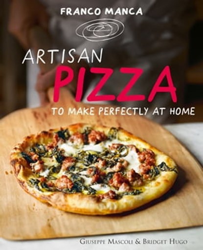 Franco Manca, Artisan Pizza to Make Perfectly at Home, Giuseppe Mascoli ; Bridget Hugo - Ebook - 9780857835789