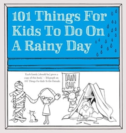101 Things for Kids to do on a Rainy Day, Dawn Isaac - Ebook - 9780857836212