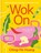 Wok On, Ching-He Huang - Gebonden - 9780857836335