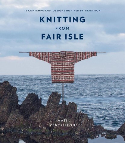 Knitting from Fair Isle, Mati Ventrillon - Paperback - 9780857837486