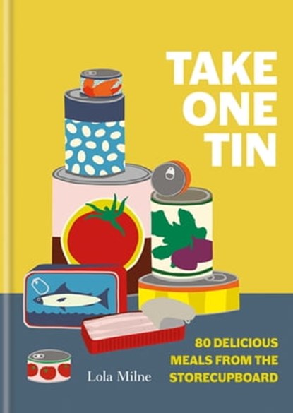 Take One Tin, Lola Milne ; Lola Dorothy Herxheimer Milne - Ebook - 9780857837967