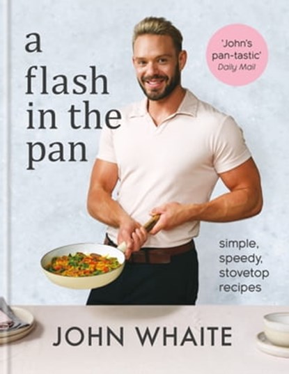 A Flash in the Pan, John Whaite - Ebook - 9780857838278