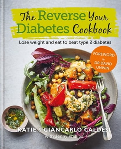 The Reverse Your Diabetes Cookbook, Katie Caldesi ; Giancarlo Caldesi - Ebook - 9780857838681