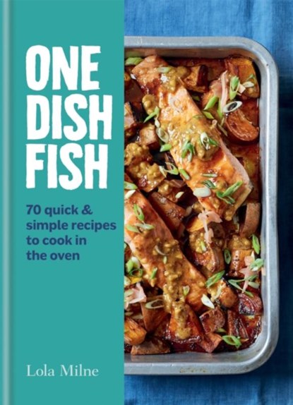 One Dish Fish, Lola Milne - Gebonden - 9780857839480