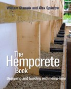 The Hempcrete Book | Stanwix, William ; Sparrow, Alex | 
