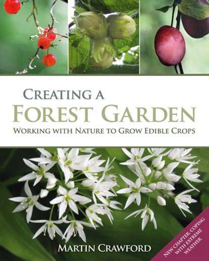Creating a Forest Garden, Martin Crawford - Paperback - 9780857845535