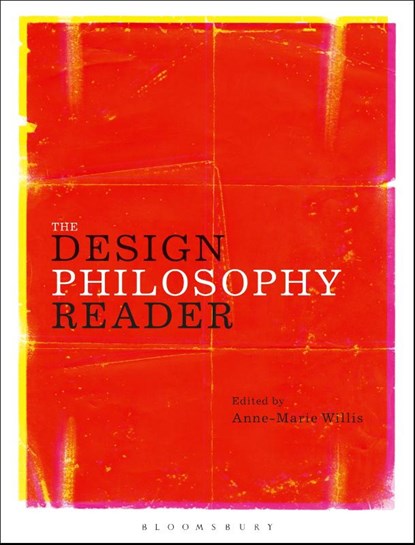 The Design Philosophy Reader, Professor Anne-Marie (University of Tasmania Willis - Paperback - 9780857853509