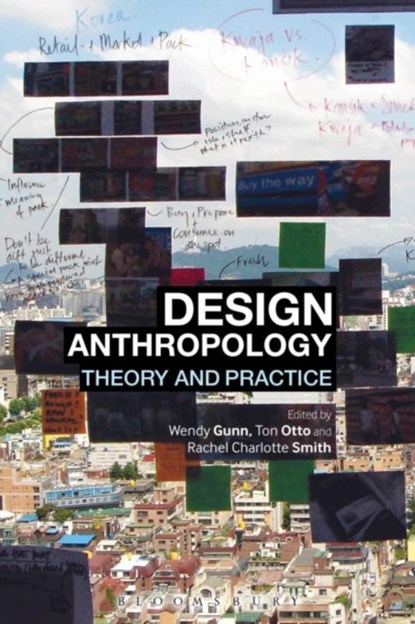 Design Anthropology, Wendy Gunn ; Ton Otto ; Rachel Charlotte Smith - Paperback - 9780857853691