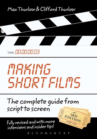Making Short Films, Third Edition, Clifford Thurlow ; Max Thurlow - Paperback - 9780857853875