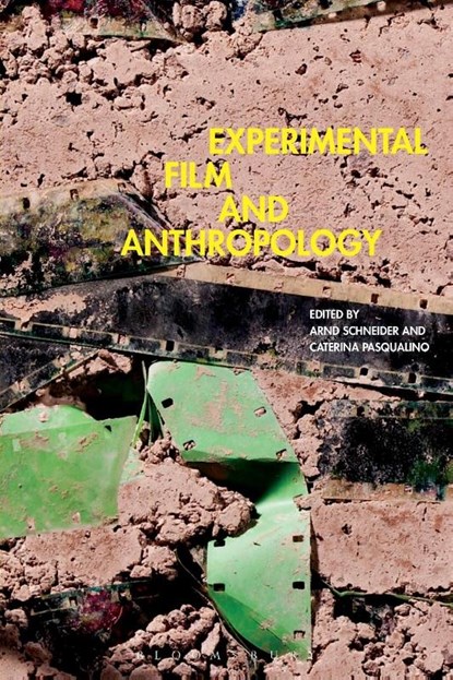 Experimental Film and Anthropology, Arnd Schneider ; Caterina Pasqualino - Paperback - 9780857854438