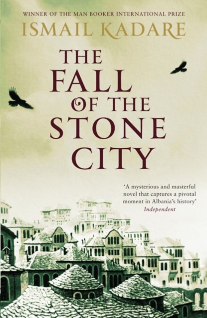 The Fall of the Stone City, Ismail Kadare - Paperback - 9780857860125