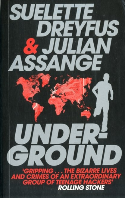 Underground, Julian Assange ; Suelette Dreyfus - Paperback - 9780857862594