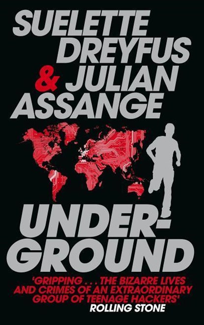 Underground, Julian Assange ; Suelette Dreyfus - Paperback - 9780857862594