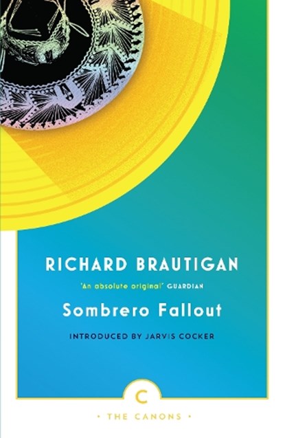 Sombrero Fallout, Richard Brautigan - Paperback - 9780857862648
