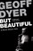But Beautiful, Geoff Dyer - Paperback - 9780857864024