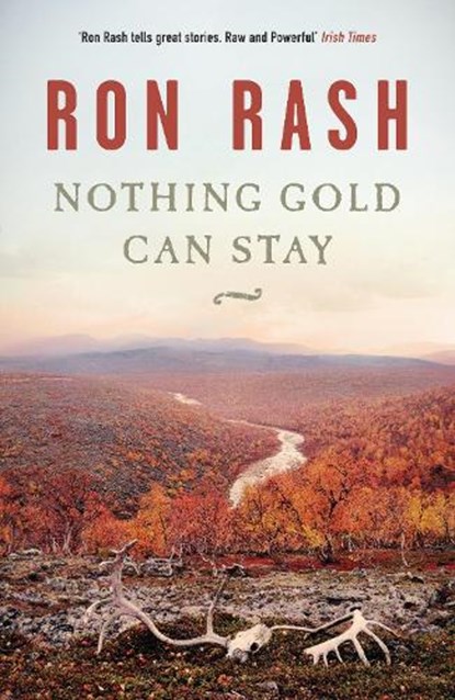 Nothing Gold Can Stay, Ron Rash - Paperback - 9780857869364