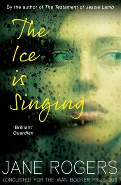 The Ice is Singing, Jane Rogers - Ebook - 9780857869500