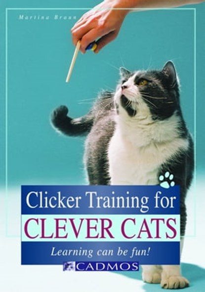 Clicker Training for Clever Cats, Martina Braun - Ebook - 9780857886323