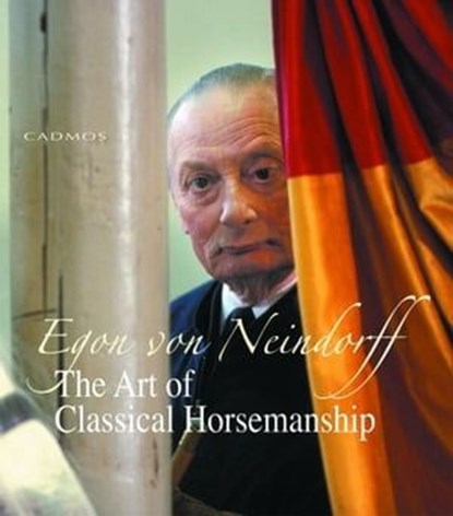 The Art of Classical Horsemanship, Egon von Neindorff - Ebook - 9780857886729