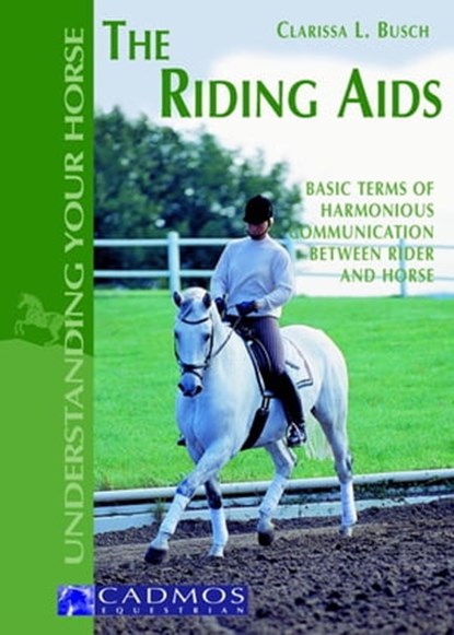 The Riding Aids, Clarissa L. Busch - Ebook - 9780857886927