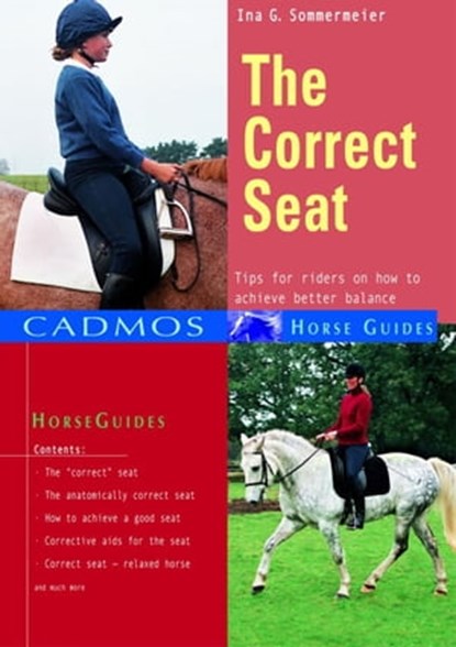 The Correct Seat, Ina G. Sommermeier - Ebook - 9780857887160